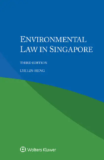 Environmental Law in Singapore by Lye Lin-Heng