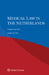 Medical Law in the Netherlands by Herman Nys