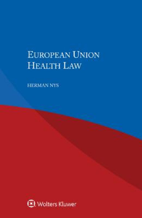 European Union Health Law by Herman Nys