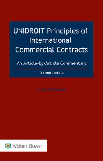 UNIDROIT Principles of International Commercial Contracts. An Article-by-Article Commentary by Eckart Brödermann
