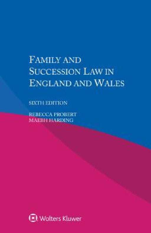 Family and Succession Law in England and Wales by Rebecca Probert, Maebh Harding