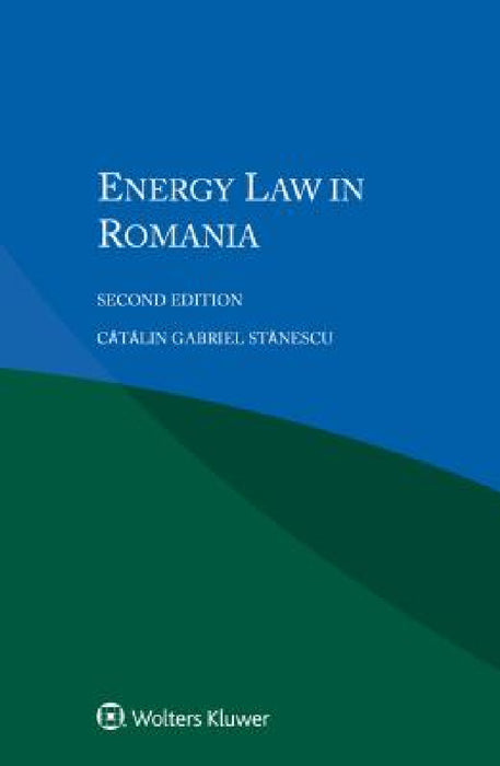 Energy Law in Romania by Cătălin Gabriel Stănescu