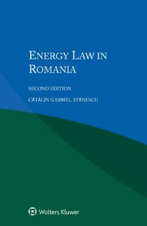 Energy Law in Romania by Cătălin Gabriel Stănescu