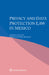 Privacy and Data Protection Law in Mexico by Cristos Velasco