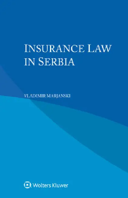 Insurance Law in Serbia by Vladimir Marjanski