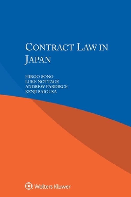 Contract Law in Japan by Hiroo Sono, Luke Nottage, Andrew Pardieck