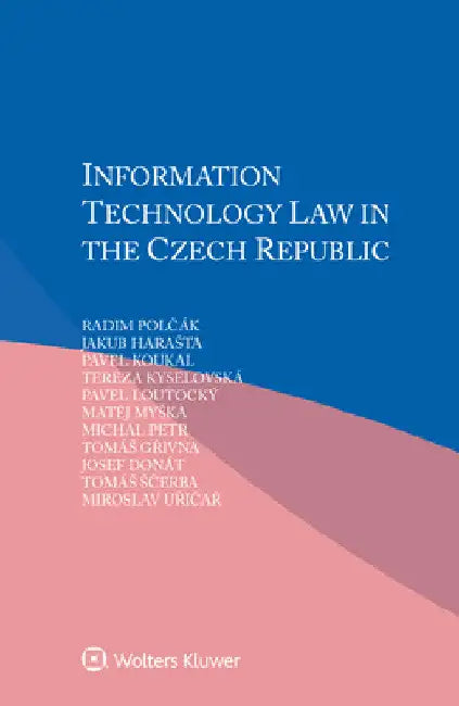 Information Technology Law in the Czech Republic by Radim Polčák