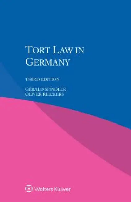 Tort Law in Germany by Gerald Spindler