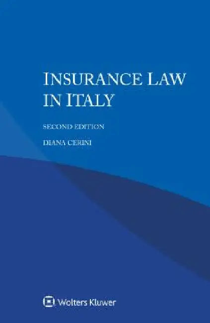 Insurance Law in Italy by Diana Cerini