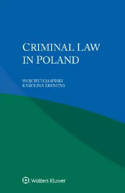 Criminal Law in Poland by Wojciech Jasiński