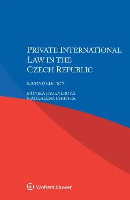 Private International Law in the Czech Republic by Monika Pauknerová