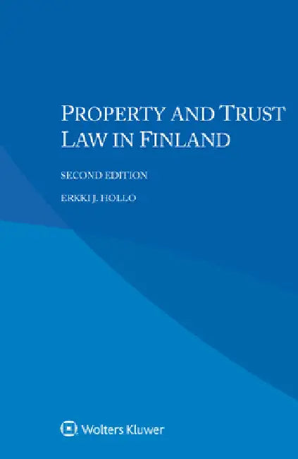 Property and Trust Law in Finland by Erkki J. Hollo