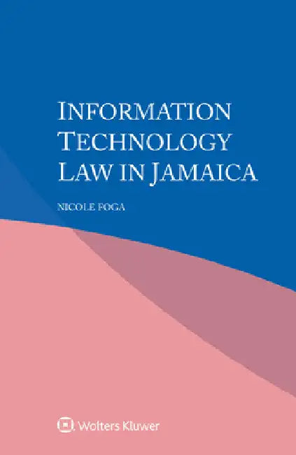 Information Technology Law in Jamaica by Nicole Foga
