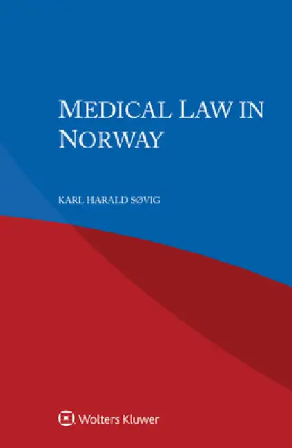 Medical Law in Norway by Karl Harald Søvig