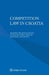 Competition Law in Croatia by Jasminka Pecotic Kaufman