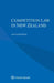 Competition Law in New Zealand by Anna Kingsbury