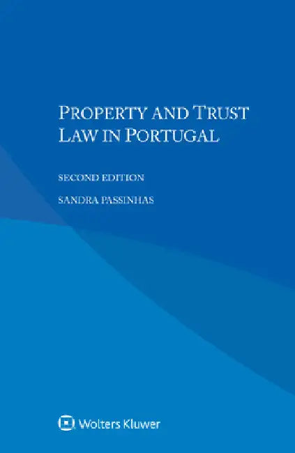 Property and Trust Law in Portugal by Sandra Passinhas