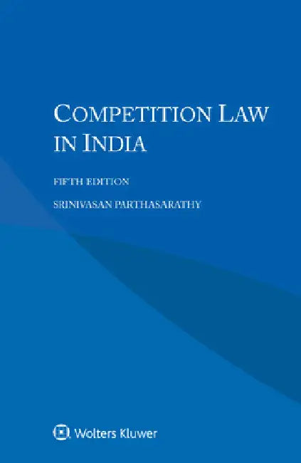 Competition Law in India by Srinivasan Parthasarathy
