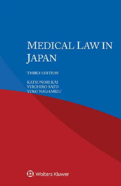 Medical Law in Japan by Katsunori Kai