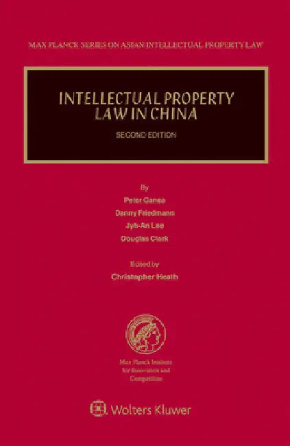 Intellectual Property Law in China by Christopher Heath
