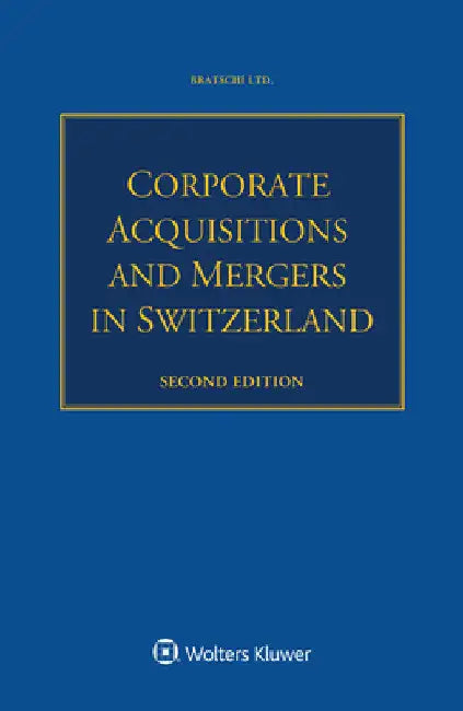 Corporate Acquisitions and Mergers in Switzerland by Bratschi Ltd