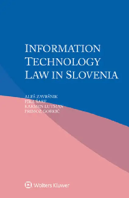 Information Technology Law in Slovenia by Ales Zavrsnik