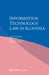 Information Technology Law in Slovenia by Ales Zavrsnik