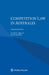 Competition Law in Australia by Lynden Grigg