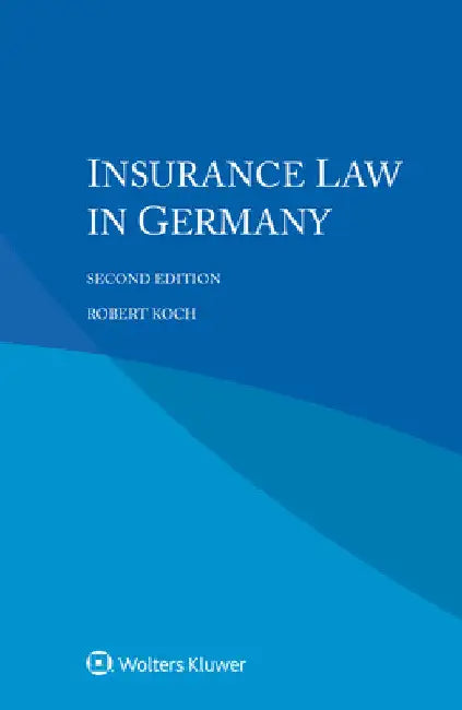 Insurance Law in Germany by Robert Koch