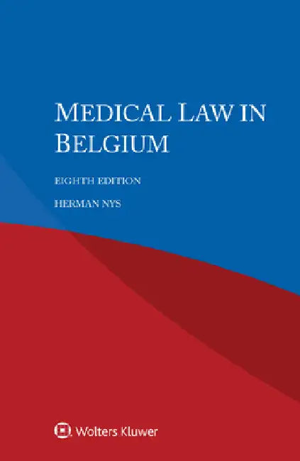 Medical Law in Belgium by Herman Nys