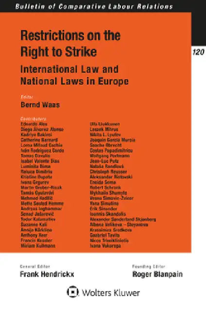 Restrictions on the Right to Strike: International Law and National Laws in Europe by Bernd Waas