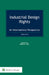 Industrial Design Rights: An International Perspective by Brian W. Gray