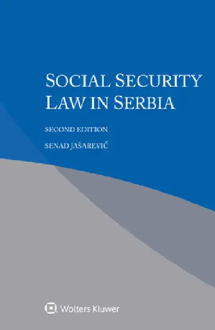 Social Security Law in Serbia by Senad Jasarevic