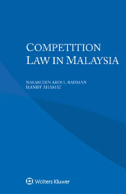 Competition Law in Malaysia by Nasarudin Abdul Rahman
