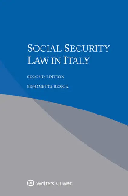 Social Security Law in Italy by Simonetta Renga
