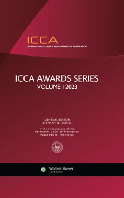 ICCA Awards Series, Volume I (2023) by Stephan W. Schill