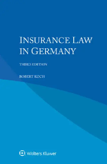 Insurance Law in Germany by Robert Koch