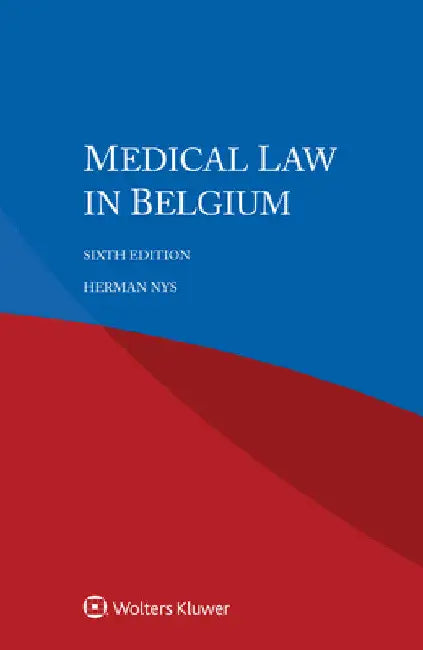 Medical Law in Belgium by Herman Nys