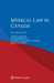 Medical Law in Canada by Trudo Lemmens