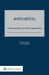 Arbitrability: Fundamentals and Major Approaches by Fabien Gélinas