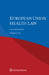 European Union Health Law by Herman Nys