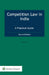 Competition Law in India: A Practical Guide by Abir Roy