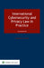 International Cybersecurity and Privacy Law in Practice by Charlotte Tschider