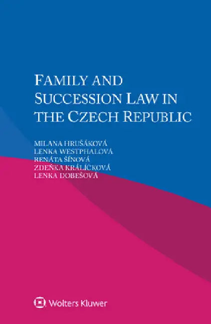 Family and Succession Law in the Czech Republic by Milana Hrusáková