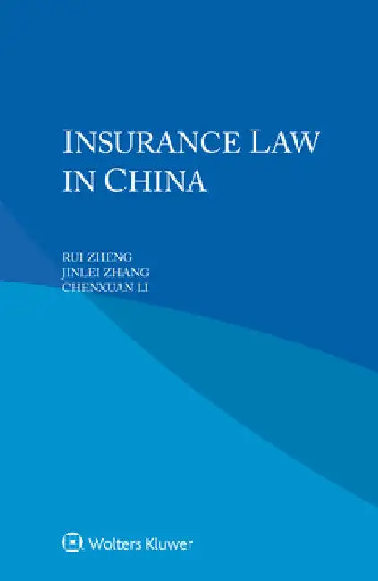Insurance Law in China by Rui Zheng