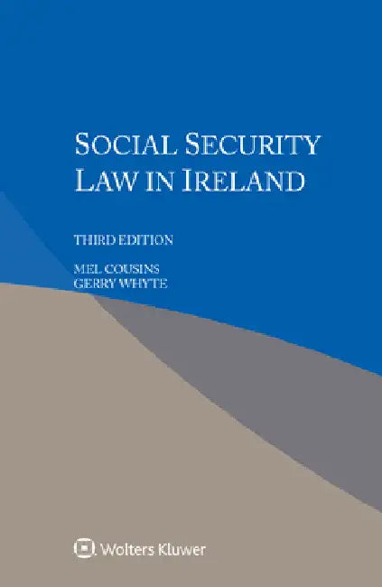 Social Security Law In Ireland by Mel Cousins