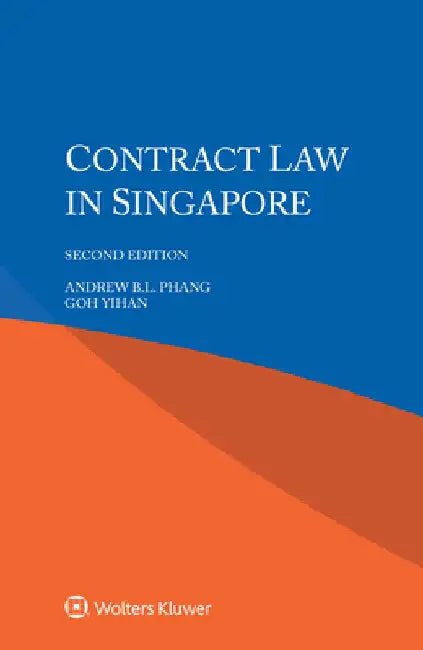 Contract Law in Singapore by Andrew B. L. Phang