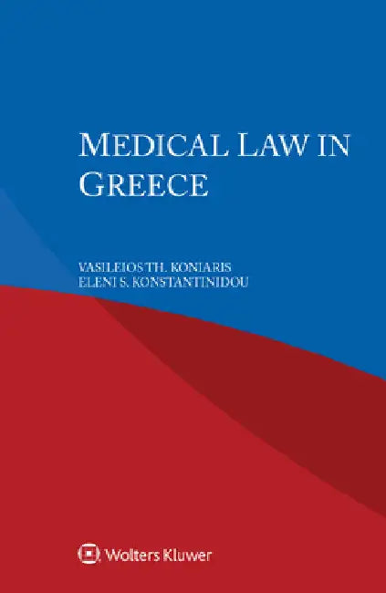 Medical Law in Greece by Vasileios Th Koniaris