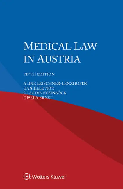 Medical Law in Austria by Aline Leischner-Lenzhofer