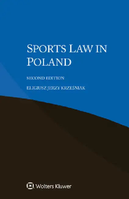Sports Law in Poland by Eligiusz Jerzy Krześniak